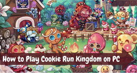 How to Play Cookie Run Kingdom on PC with Better Performance with LDPlayer?