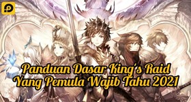 Panduan Dasar Game RPG King's Raid yang Pemula Wajib Tahu 2021