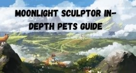 Moonlight Sculptor In-Depth Pets Guide