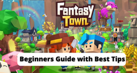 Garena Fantasy Town Farm Sim Beginners Guide with Best Tips