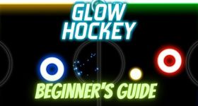 Glow Hockey Beginner's Guide and Everything You Need to Know