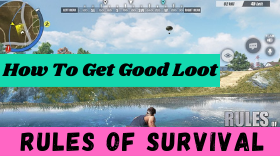 How To Get Good Loot In Rules Of Survival Every Time