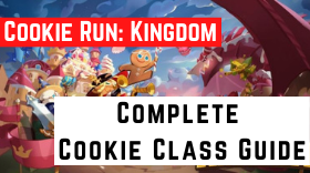 Complete Cookie Class Guide on Cookie Run: Kingdom