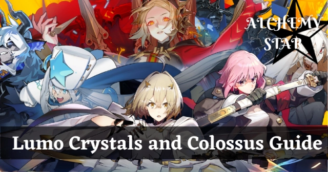 Alchemy Stars | Lumo Crystals and Colossus Guide what should you Upgrade?