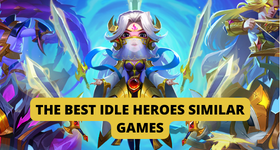 The Best Idle Heroes Similar Games 2022