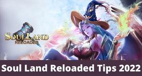 Soul Land Reloaded Beginner Guide with Tips 2022