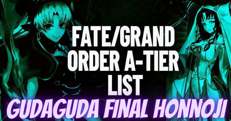 Fate Grand order Gudaguda Final Honnoji Tier List Change