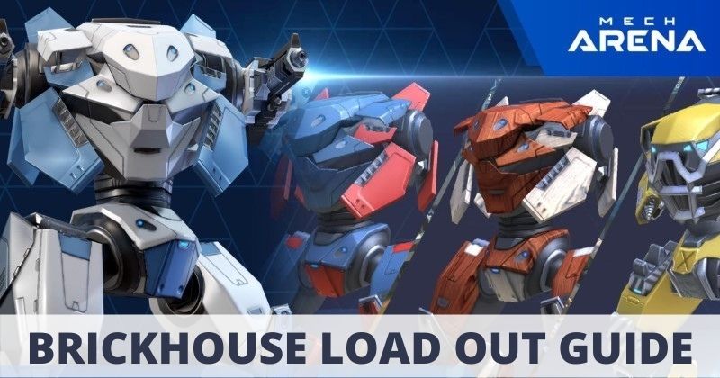 Mech Arena Robot Showdown – Brickhouse Complete Load Out Guide