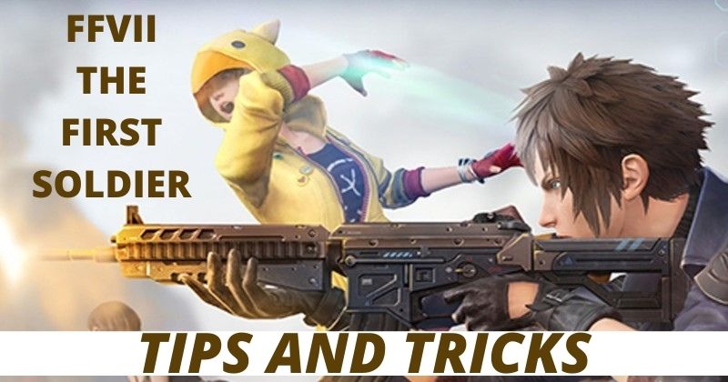 Final Fantasy VII The First Soldier - Everything You Need to Know And Tips