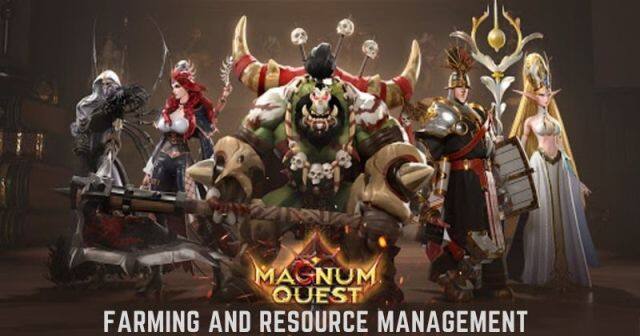 Magnum Quest Farming and Resource Management