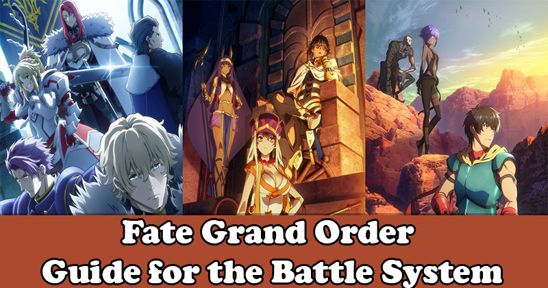 Fate Grand Order Guide for the Battle System