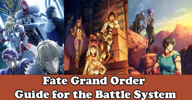 Fate Grand Order Guide for the Battle System