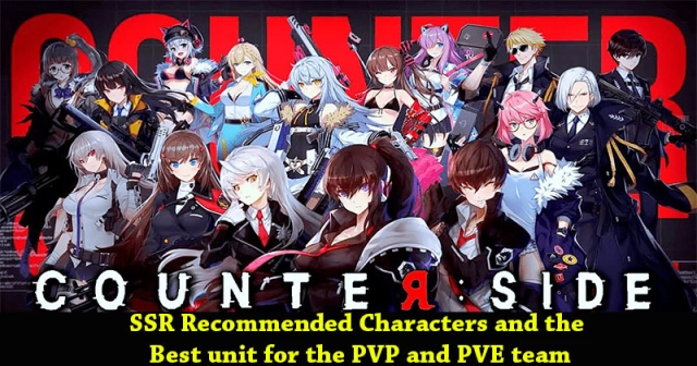 Counter Side SSR Recommended Characters: Best unit for PVP&PVE
