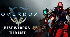 Overdox Best Weapon Tier List 2025