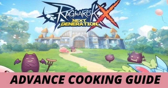 Ragnarok X Next Generation Complete Cooking Guide