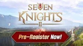La préinscription pour le jeu Seven Knights 2 est lancé !