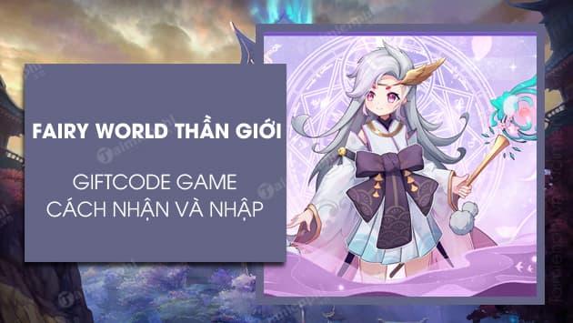『HƯỚNG DẪN』HỆ THỐNG PHE PHÁI VÀ TỔNG HỢP GIFTCODE FAIRY WORLD: THẦN GIỚI 