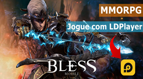 Como jogar BLESS MOBILE no PC com LDPlayer?