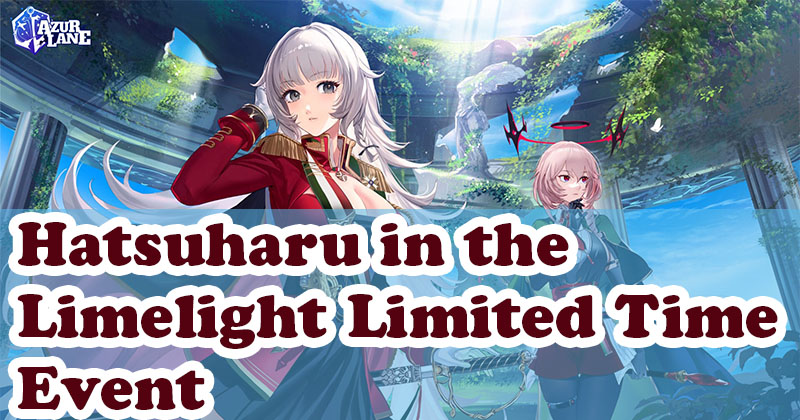 Azur Lane | Hatsuharu in the Limelight Limited Time event 2021.06.03