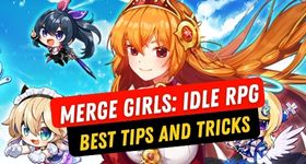 Merge Girls: Idle RPG Best Tips and Tricks to be a Pro