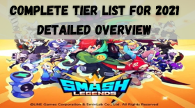 Smash Legends Complete Tier List For 2021 | Detailed Overview