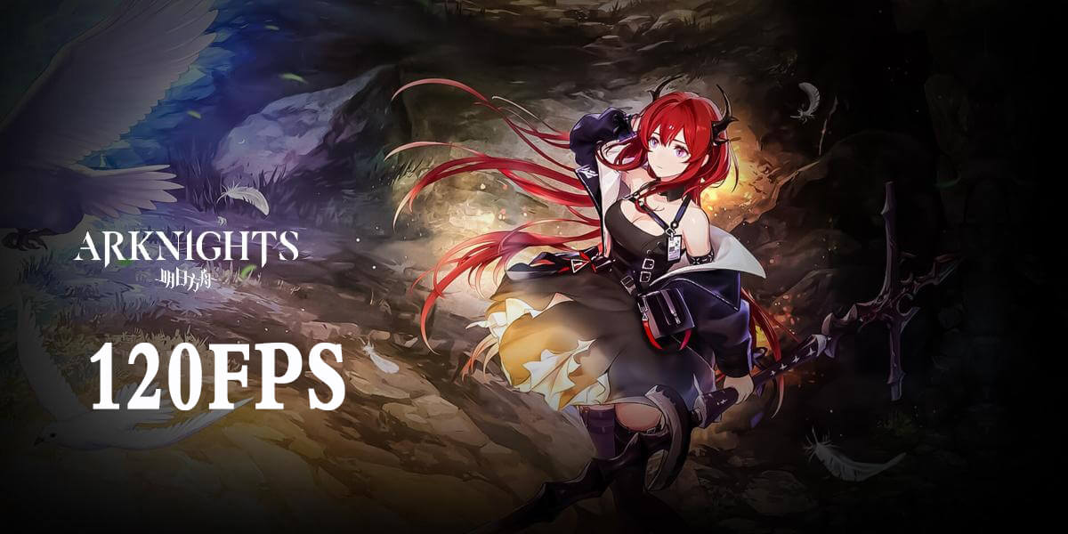 Arknights: كيف تشغيلها على الكمبيوتر 120FPS