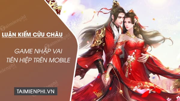 『HƯỚNG DẪN』LUẬN KIẾM CỬU CHÂU – TỔNG HỢP GIFTCODE MỚI NHẤT