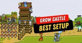 Grow Castle Best Setup - Have Your Best Build