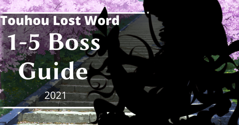 Touhou LostWord Stage 1-5 Boss Guide 2021