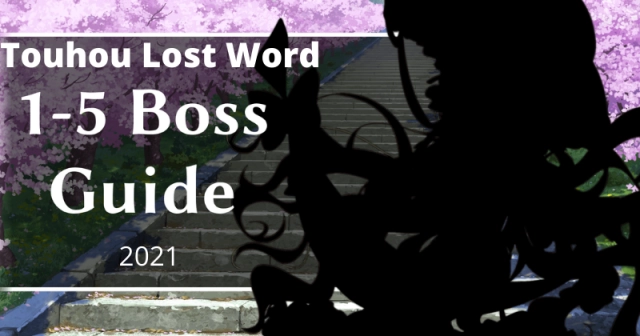 Touhou LostWord Stage 1-5 Boss Guide 2021