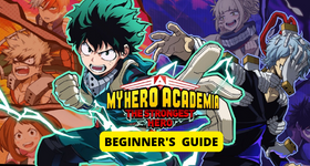 MHA - The Strongest Hero Beginner's Guide the Best Tips and Tricks