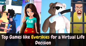 Top Games like Everskies for a Virtual Life Decision