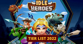 Idle Heroes Tier List 2025