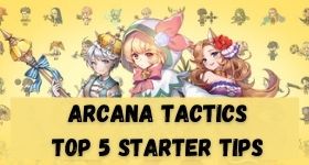 Arcana Tactics Top 5 Starter Tips