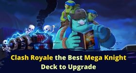 Clash Royale the Best Mega Knight Deck to Upgrade - Beat Every Match