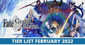 【ไกด์เกม】Fate Grand Order Tier List กุมภาพันธ์ 2022