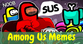 Top Among Us Memes to Play with Joy and Fun