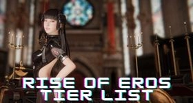 Rise of Eros :Tier List ตัวละครสุดโกง น้องเก่งขนาดนี้พี่ไม่เลือกจะเสียใจนะคะ