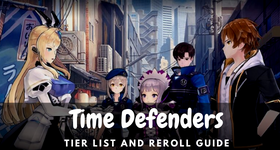 Time Defenders Tier List and Reroll Guide