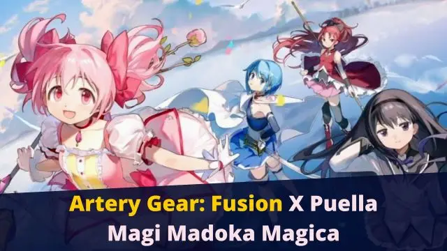 Artery Gear: Fusion X Puella Magi Madoka Magica