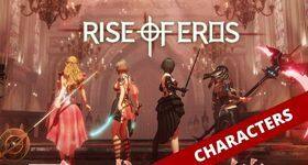 Rise of Eros Characters Guide - Know Your Heroes