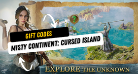 Misty Continent: Cursed Island Gift Codes to Earn Free Rewards - May 2025