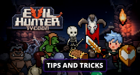 Evil Hunter Tycoon Tips and Tricks for Beginners