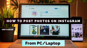 How to Post Photos on Instagram from a Desktop Computer or Laptop?