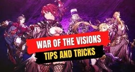 War of the Visions Tips and Tricks for the Progress
