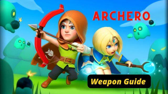 Archero Weapon Guide - The Best Weapon  for Making it a Top Gameplay