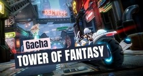 Gacha Tower of Fantasy - Learn Everything About the Gacha System