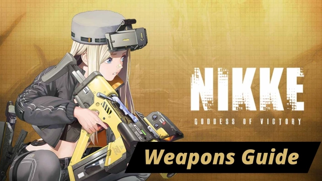 Goddess of Victory: Nikke Weapons Guide to Beat the Best at Raptures