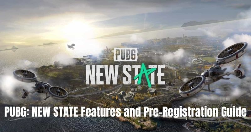 PUBG: NEW STATE Features and Pre-registration Guide