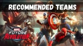 Marvel Future Revolution Recommended teams